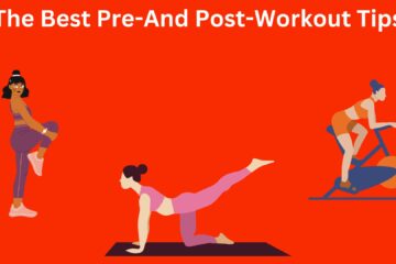 Pre-And Post-Workout Tips
