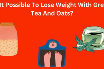 Weight Lose With Green Tea And Oats